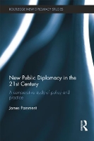 Book Cover for New Public Diplomacy in the 21st Century by James (Lund University, Sweden) Pamment