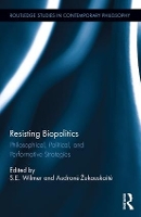 Book Cover for Resisting Biopolitics by S.E. Wilmer