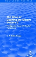 Book Cover for The Book of the Opening of the Mouth: Vol. II (Routledge Revivals) by E. A. Wallis Budge