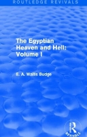 Book Cover for The Egyptian Heaven and Hell: Volume I (Routledge Revivals) by E. A. Wallis Budge