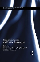 Book Cover for Indigenous People and Mobile Technologies by Laurel Evelyn Dyson