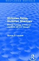 Book Cover for Victorian Types, Victorian Shadows (Routledge Revivals) by George P. Landow