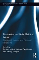 Book Cover for Domination and Global Political Justice by Barbara Buckinx