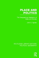 Book Cover for Place and Politics (Routledge Library Editions: Political Geography) by John A Agnew