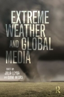 Book Cover for Extreme Weather and Global Media by Julia Leyda