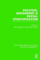 Book Cover for Politics, Geography and Social Stratification (Routledge Library Editions: Political Geography) by Keith Hoggart