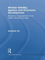 Book Cover for Worker Identity, Agency and Economic Development by Elizabeth Hill