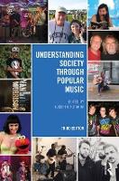 Book Cover for Understanding Society through Popular Music by Joseph A. (University of Houston, Texas, USA University of Houston, Texas, USA) Kotarba