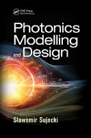 Book Cover for Photonics Modelling and Design by Slawomir (The University of Nottingham, UK) Sujecki