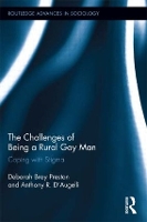 Book Cover for The Challenges of Being a Rural Gay Man by Deborah Bray The Pennsylvania State University Professor Emerita, USA Preston, Anthony R DAugelli