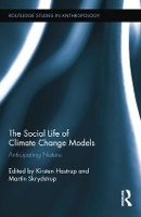 Book Cover for The Social Life of Climate Change Models by Kirsten Hastrup