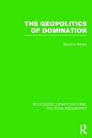 Book Cover for The Geopolitics of Domination by Geoffrey Parker