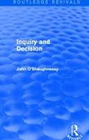 Book Cover for Inquiry and Decision (Routledge Revivals) by John O'Shaughnessy