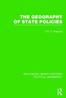 Book Cover for The Geography of State Policies by J. R. V. Prescott