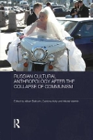 Book Cover for Russian Cultural Anthropology after the Collapse of Communism by Albert Baiburin