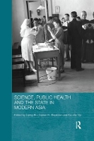 Book Cover for Science, Public Health and the State in Modern Asia by Liping (Alma College, USA) Bu