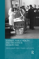 Book Cover for Science, Public Health and the State in Modern Asia by Liping Alma College, USA Bu