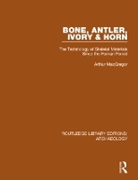 Book Cover for Bone, Antler, Ivory and Horn by Arthur MacGregor