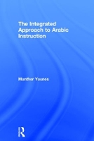 Book Cover for The Integrated Approach to Arabic Instruction by Munther Younes