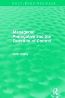 Book Cover for Managerial Prerogative and the Question of Control (Routledge Revivals) by John Storey