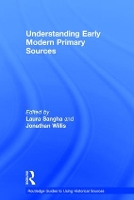 Book Cover for Understanding Early Modern Primary Sources by Laura Sangha