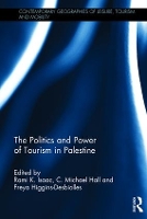 Book Cover for The Politics and Power of Tourism in Palestine by Rami K. Isaac