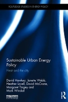 Book Cover for Sustainable Urban Energy Policy by David Hawkey, Janette Webb, Heather University of Edinburgh, UK Lovell, David University of Edinburgh, UK McCrone