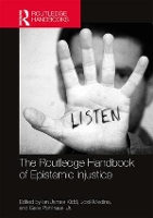 Book Cover for The Routledge Handbook of Epistemic Injustice by Ian James Kidd