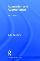 Book Cover for Adaptation and Appropriation by Julie Sanders