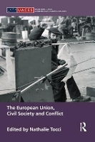 Book Cover for The European Union, Civil Society and Conflict by Nathalie Tocci