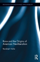 Book Cover for Race and the Origins of American Neoliberalism by Randolph Hohle