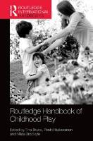Book Cover for The Routledge International Handbook of Early Childhood Play by Tina Bruce