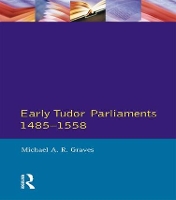 Book Cover for Early Tudor Parliaments 1485-1558 by Michael A.R. Graves