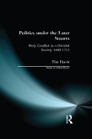 Book Cover for Politics under the Later Stuarts by Tim Harris