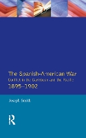 Book Cover for The Spanish-American War 1895-1902 by Joseph Smith