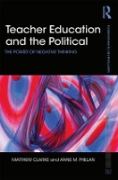 Book Cover for Teacher Education and the Political by Matthew Clarke, Anne Phelan