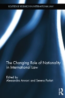 Book Cover for The Changing Role of Nationality in International Law by Serena Forlati