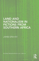 Book Cover for Land and Nationalism in Fictions from Southern Africa by James Graham