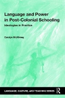 Book Cover for Language and Power in Post-Colonial Schooling by Carolyn University of Cape Town, South Africa McKinney