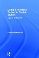 Book Cover for Doing a Research Project in English Studies by Louisa Buckingham