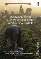 Book Cover for Migration, Work and Citizenship in the New Global Order by Ronaldo (Dublin City University, Ireland) Munck