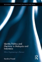 Book Cover for Identity Politics and Elections in Malaysia and Indonesia by Karolina Independent researcher, USA Prasad