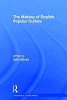 Book Cover for The Making of English Popular Culture by John Storey