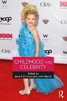 Book Cover for Childhood and Celebrity by Jane (Birmingham City University, UK) O'Connor