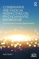 Book Cover for Conservative and Radical Perspectives on Psychoanalytic Knowledge by Aner BarIlan University, Israel Govrin