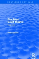 Book Cover for The Royal Court Theatre (Routledge Revivals) by Philip Roberts