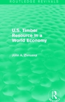 Book Cover for U.S. Timber Resource in a World Economy (Routledge Revivals) by John A. Zivnuska