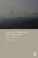 Book Cover for The Haze Problem in Southeast Asia by Helena Varkkey