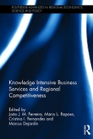 Book Cover for Knowledge Intensive Business Services and Regional Competitiveness by João J M Ferreira