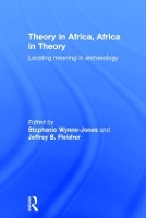 Book Cover for Theory in Africa, Africa in Theory by Stephanie (The University of York) Wynne-Jones